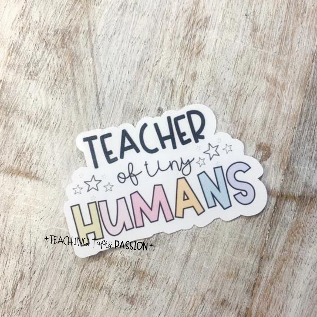 Teacher of Tiny Humans Sticker